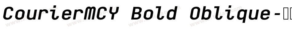 CourierMCY Bold Oblique字体转换 CourierMCY Bold Oblique字体转换